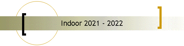 Indoor 2021 - 2022