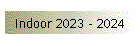 Indoor 2023 - 2024
