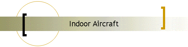 Indoor Aircraft